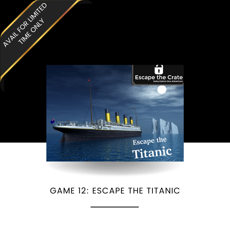 Escape the Titanic (One-Time Purchase) - BACK FOR A LIMITED TIME!