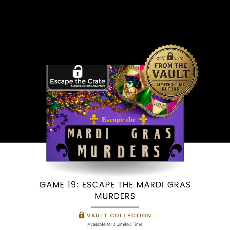 Escape: The Mardi Gras Murders (One-Time Purchase) - BACK FOR A LIMITED TIME