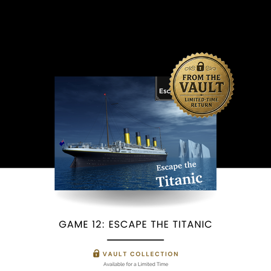 Escape the Titanic (One-Time Purchase) - BACK FOR A LIMITED TIME!